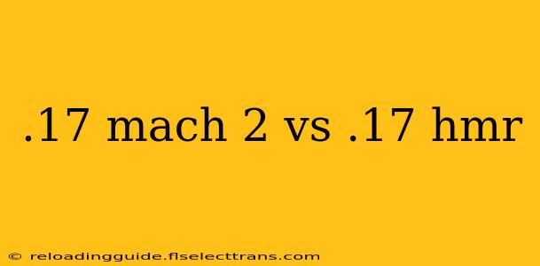 .17 mach 2 vs .17 hmr