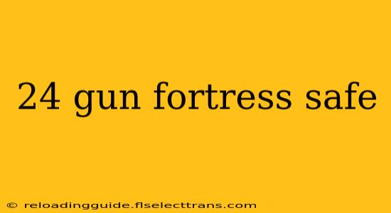 24 gun fortress safe