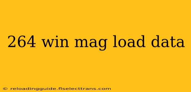 264 win mag load data