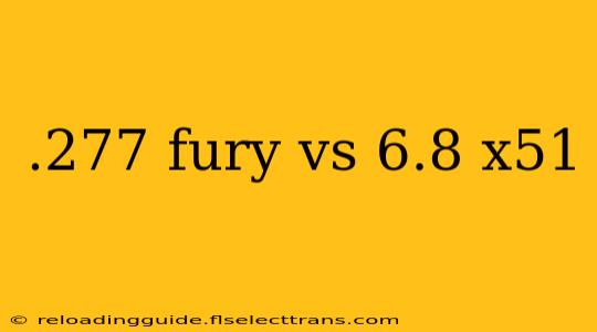 .277 fury vs 6.8 x51