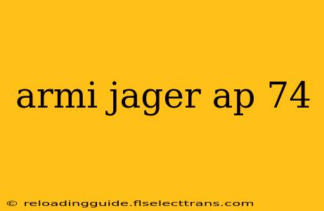 armi jager ap 74