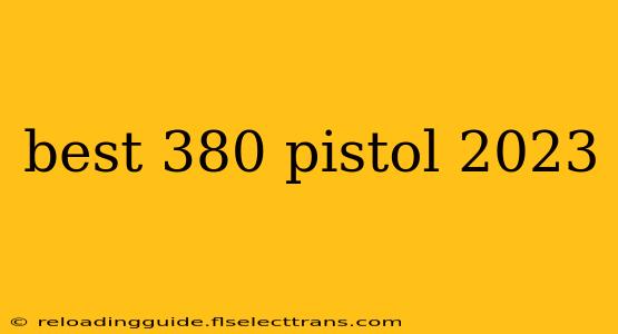 best 380 pistol 2023