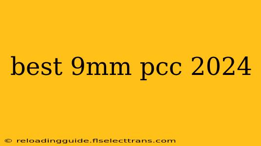 best 9mm pcc 2024