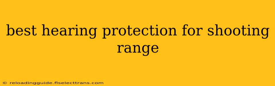 best hearing protection for shooting range