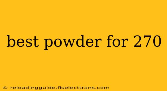 best powder for 270