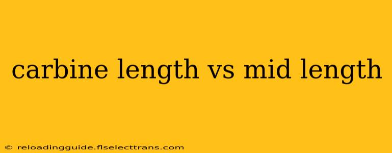 carbine length vs mid length