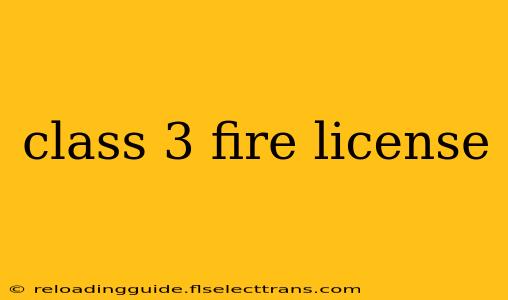 class 3 fire license