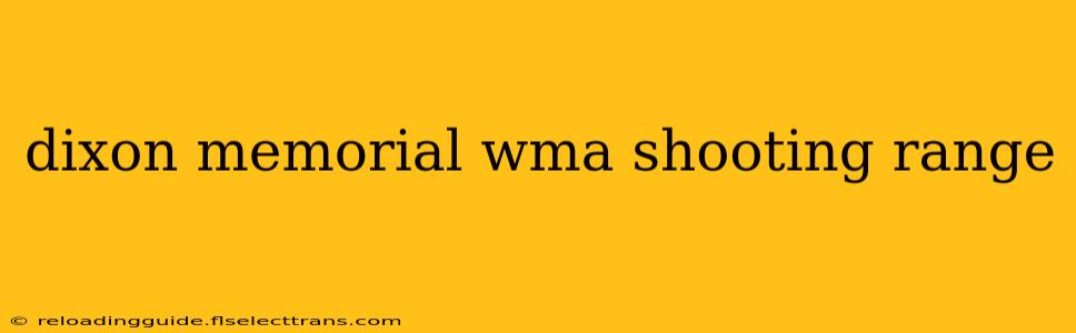 dixon memorial wma shooting range