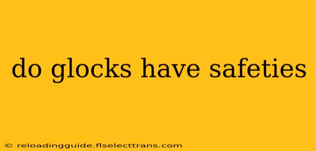 do glocks have safeties