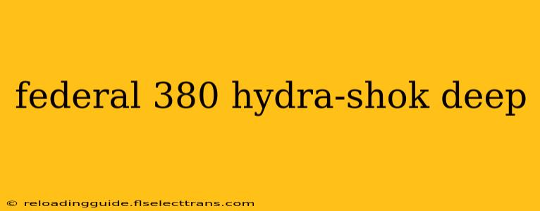 federal 380 hydra-shok deep