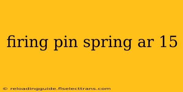 firing pin spring ar 15