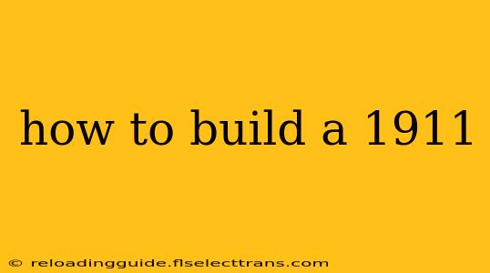 how to build a 1911