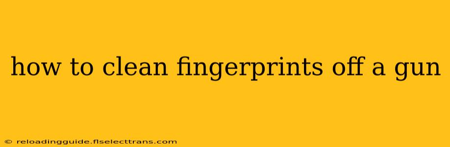 how to clean fingerprints off a gun