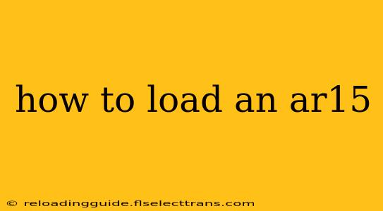 how to load an ar15