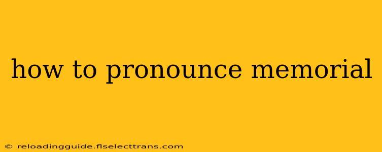 how to pronounce memorial