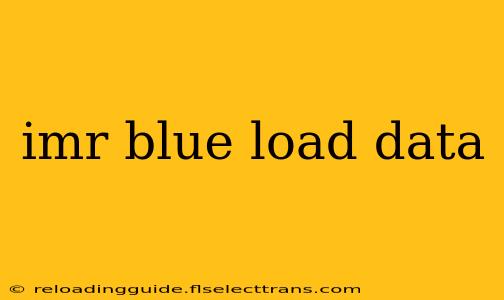 imr blue load data