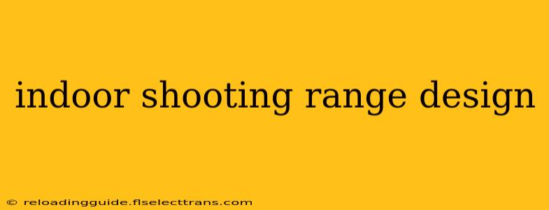 indoor shooting range design