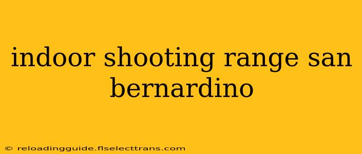 indoor shooting range san bernardino