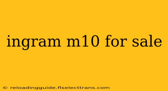 ingram m10 for sale