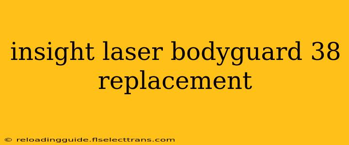 insight laser bodyguard 38 replacement