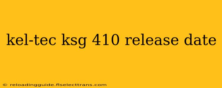 kel-tec ksg 410 release date