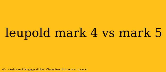 leupold mark 4 vs mark 5