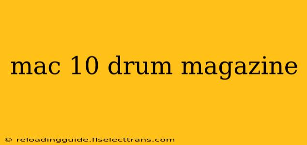 mac 10 drum magazine