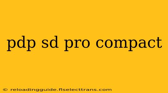 pdp sd pro compact