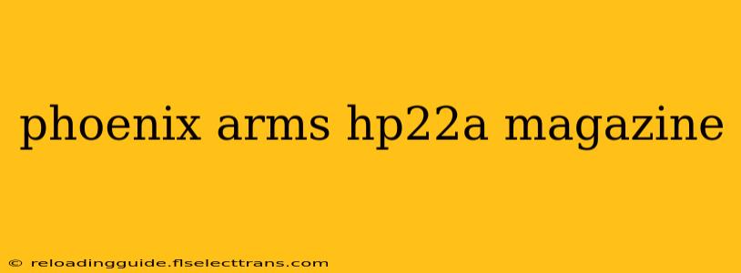 phoenix arms hp22a magazine