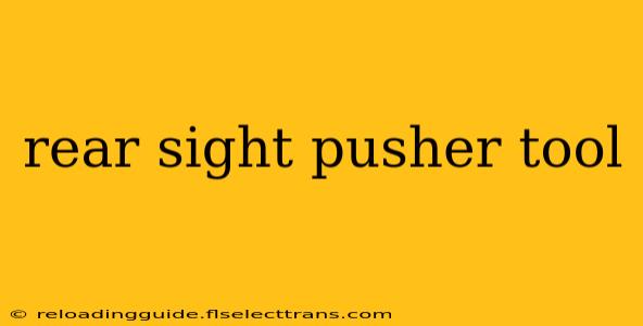 rear sight pusher tool