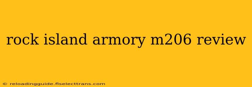 rock island armory m206 review