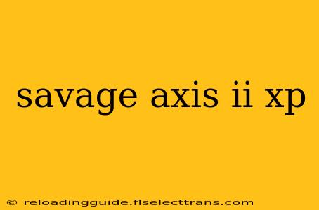 savage axis ii xp