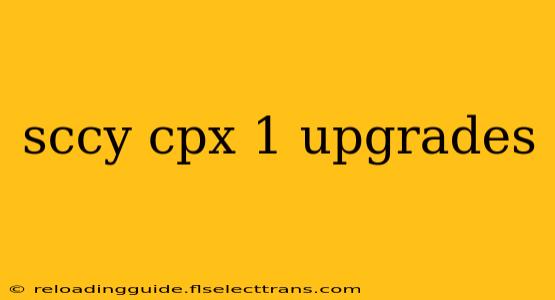 sccy cpx 1 upgrades