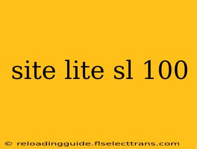 site lite sl 100