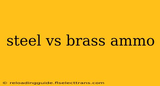 steel vs brass ammo