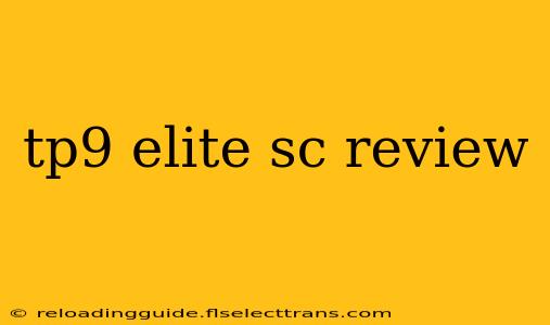 tp9 elite sc review