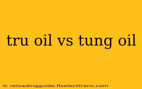 tru oil vs tung oil