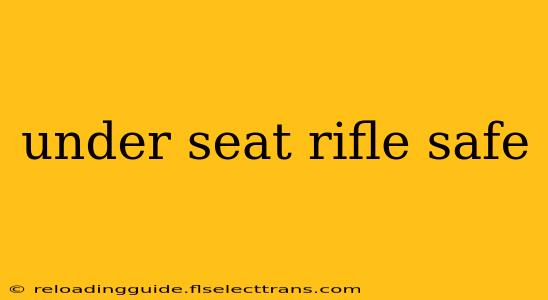 under seat rifle safe