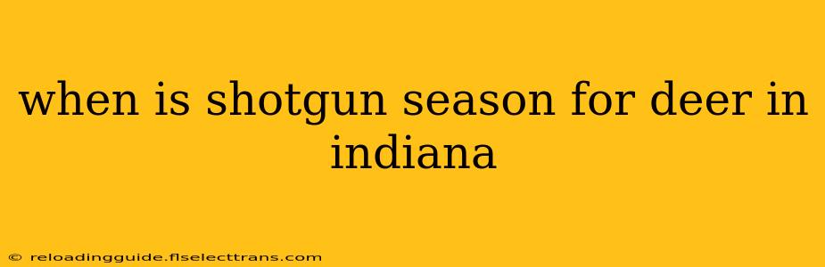 when is shotgun season for deer in indiana