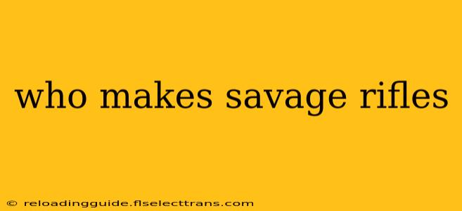 who makes savage rifles