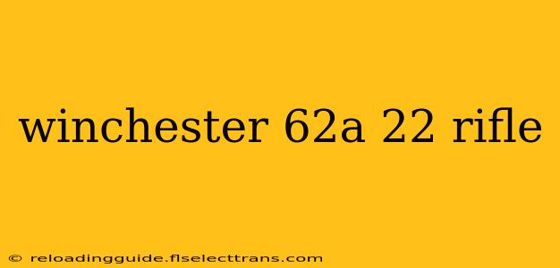 winchester 62a 22 rifle